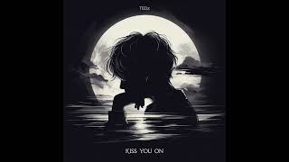 TEDz  Kiss You On Official Audio [upl. by Landry]