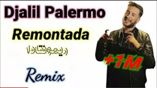 Djalil Palermo 2021 Remontada ريمونتادا Remix dj katib [upl. by Vergil]