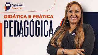 Didática e Prática Pedagógica  Pedagogia para Concurso [upl. by Enaek]