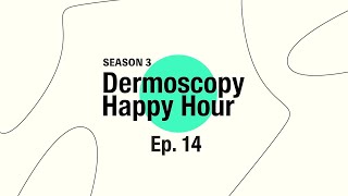 Dermoscopy Happy Hour  LOCAL RELAPSE  SEASON 3 Ep14 [upl. by Verla]