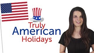 Learn Holidays  Truly American Holidays [upl. by Pacien]