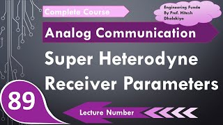 Parameters of Super Heterodyne Receiver Sensitivity Selectivity RF Amplifier amp IF Frequency [upl. by Eigram]