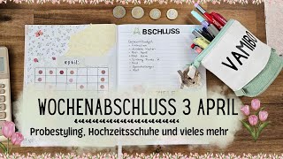 Wochenabschluss 3 April🌼 Brautstyling Schuhe und vieles mehr🌼 Meine echten Ausgaben Umschlagmethode [upl. by Onitnevuj]