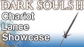 Chariot Lance Showcase  Boss Soul Weapon Guide  Dark Souls 2  WikiGameGuides [upl. by Adnilemre]