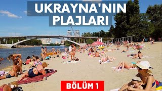 Ukraynanın Plajları  Bölüm 1  Ukrayna  Kiev [upl. by Notxarb]