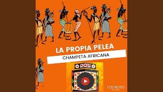 La Propia Pelea  Champeta Africana Original [upl. by Bradway]