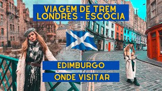 O que você precisa saber antes de visitar Edimburgo Viagem de trem Londres á Escócia [upl. by Graig855]