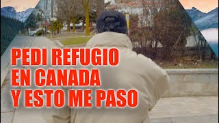 Me dijeron que pidiera refugio en Canada y esto me paso  Claiming Refugee status in Canada [upl. by Nnitsuj]