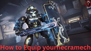 Warframe How to Equip Your Necramech [upl. by Ramiah202]