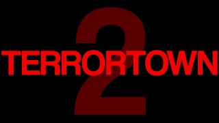 TERRORTOWN 2 [upl. by Scutt997]