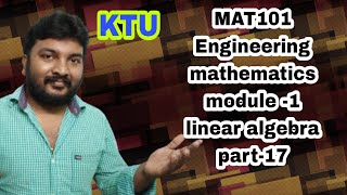 MAT101module 1Linear algebrapart17Engineering maths [upl. by Colton]