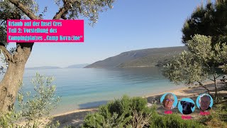 EP 47 Vorstellung des Campingplatzes „Camp Kovaĉine“  Teil 2 Urlaub Insel Cres Kroatien [upl. by Akimit]