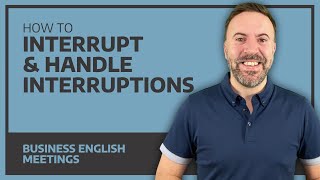 How To Interrupt amp Handle Interruptions  Interactive Business English [upl. by Britt]