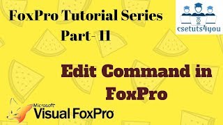 Foxpro Tutorial Series 11 Edit Command In Foxpro [upl. by Aifas769]