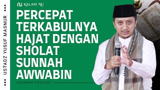 Percepat Terkabulnya Hajat Dengan Amalan Sholat Awwabin  Ustadz Yusuf Mansur [upl. by Lorenz]