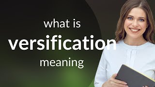 Versification  VERSIFICATION definition [upl. by Feigin]