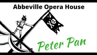 Abbeville Opera House  Practically Peter Pan 2023 Dress Rehearsal [upl. by Juline801]