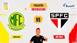 Mirassol x São Paulo  AO VIVO  Campeonato Paulista 2024  Rádio Craque Neto [upl. by Aurelie]