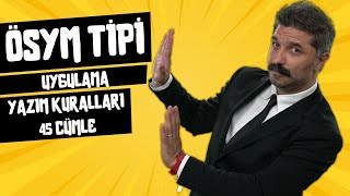 Yazım Kuralları  ÖSYM Tipi Uygulama  45 Cümle  Rüştü Hoca [upl. by Elonore]