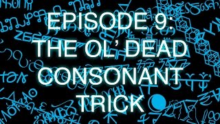 The Art of Language Invention Episode 9 The Ol Dead Consonant Trick [upl. by Rodoeht139]