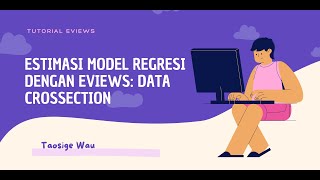 Model regresi  estimasi dengan eviews  Data cross section  Eviews tutorial 2022 [upl. by Bonnibelle511]