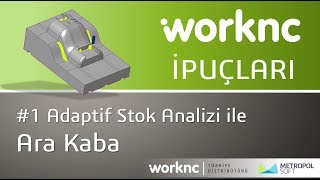 WorkNC İpuçları  İpucu 1 Adaptif Stok Analizi ile Ara Kaba [upl. by Acnairb]