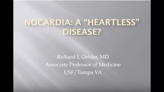 Nocardiosis  Richard L Oehler MD [upl. by Dera]