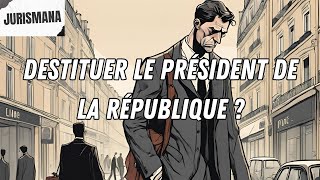 Destituer le Président de la République [upl. by Fusuy539]