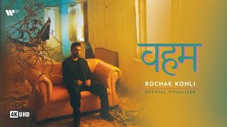 Veham  Rochak Kohli  Official Visualiser [upl. by Negem]