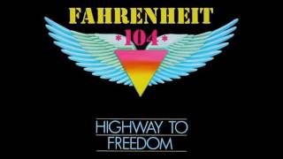 Fahrenheit 104  Highway To Freedom [upl. by Terr]