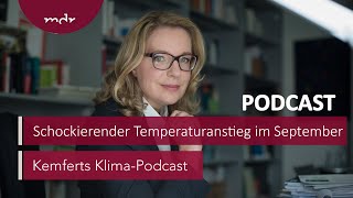 Schockierender Temperaturanstieg im September  Kemferts KlimaPodcast  MDR [upl. by Maril]