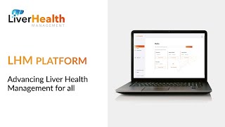 LHM platform  Advancing Liver Health Management for all [upl. by Verada344]