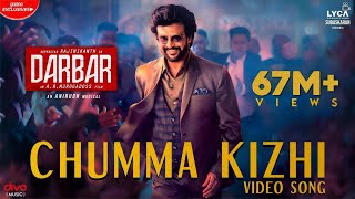 DARBAR Tamil  Chumma Kizhi Video Song  Rajinikanth  AR Murugadoss  Anirudh  Subaskaran [upl. by Virgel]