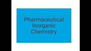 Introduction to pharmaceutical Inorganic chemistry [upl. by Jaco]