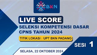 22 OKTOBER 2024 SESI 1  SKD CPNS TAHUN 2024  TILOK  UPT BKN PADANG [upl. by Magnolia]