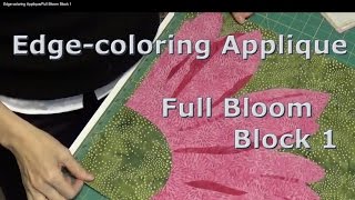 Edgecoloring AppliqueFull Bloom Block 1 [upl. by Anegue]