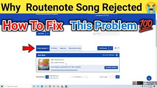 Why Routenote Song Rejected😭 2024  How To Fix This Problem  Routenote Song Reject Kyo Hota Hai [upl. by Aninaj]