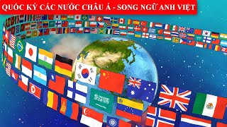 Quốc Kỳ Các Nước Châu Á  Song Ngữ AnhViệt  Nhận Biết Quốc Kỳ Các Nước Trên Thế Giới Phần 1 [upl. by Nannaihr]