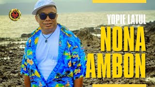 Lagu Ambon  Nona Ambon  YOPIE LATUL  Official Video [upl. by Weidman]