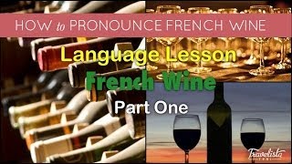 French Wine Pronunciation [upl. by Sessilu577]