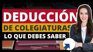 ✅ Deducción de colegiaturas  ¿Cómo y principales requisitos [upl. by Arakat]