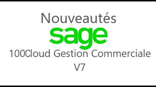 DÉMONSTRATION SAGE 100CLOUD GESTION COMMERCIALE V7 2020 [upl. by Oakman543]