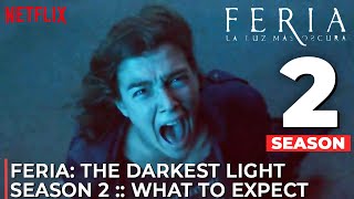 Feria The Darkest Light Season 2 Release Date Trailer amp All You Need To Know [upl. by Pedaias]