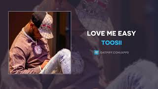 Toosii  Love Me Easy AUDIO [upl. by Dixie]