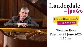 Lauderdale House Lunchtime Concert  Tuesday 23 June 2020 [upl. by Karly807]