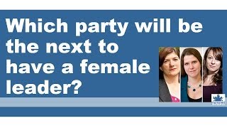 Which party will be the next to have a female leader [upl. by Alidia723]