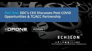 DDCs CEO Discusses PostCOVID Opportunities amp TCACC Partnership Part 1 [upl. by Corine]