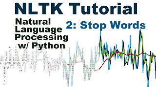 Stop Words  Natural Language Processing With Python and NLTK p2 [upl. by Judd]