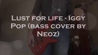 Lust for life  Iggy Pop bass cover by Neoz [upl. by Douville]