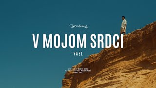 YAEL  V MOJOM SRDCI Official Video [upl. by Canter]